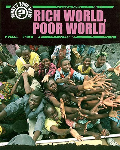 9780749663100: Rich World/Poor World (What's Your View?)