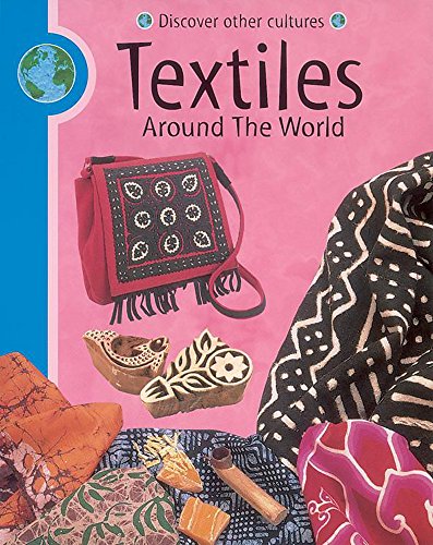 9780749663261: Textiles: 9 (Discover Other Cultures)