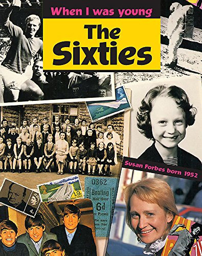 The Sixties (When I Was Young) (9780749663322) by Neil Thomson