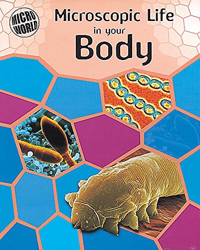 9780749663346: Microscopic Life In Your Body: 1 (Micro-World)