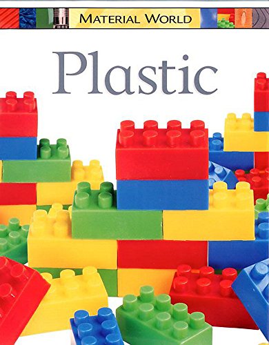 Plastic (Material World) (9780749663735) by Claire Llewellyn