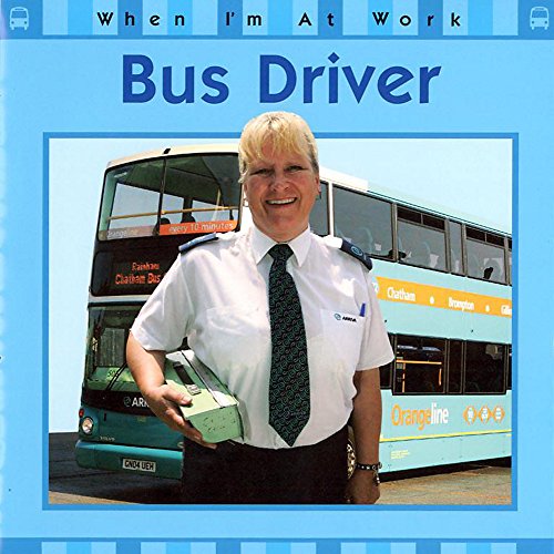 9780749663896: When I'm At Work: Bus Driver