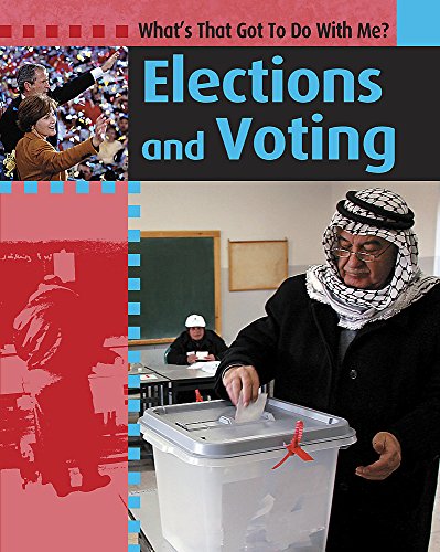 Stock image for What's That Got to do with Me?: Elections And Voting. for sale by WorldofBooks