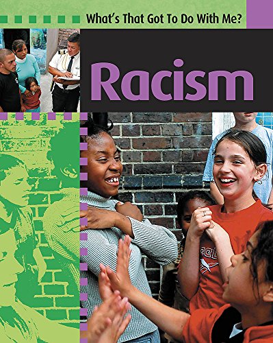 Racism (What's That Got to Do With Me?) (9780749663964) by [???]