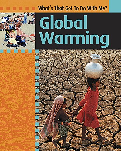 Imagen de archivo de Global Warming. (What's That Got to do with Me?) a la venta por WorldofBooks