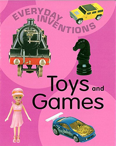 Beispielbild fr Toys and Games (Everyday Inventions) zum Verkauf von WorldofBooks