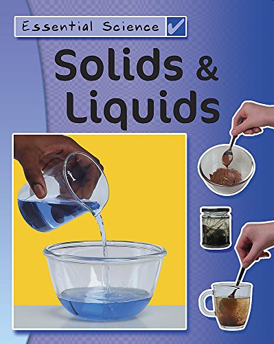 Solids and Liquids (Essential Science) (9780749664398) by Peter Riley