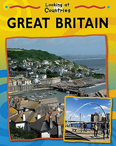 9780749664794: Great Britain (Looking at Countries)