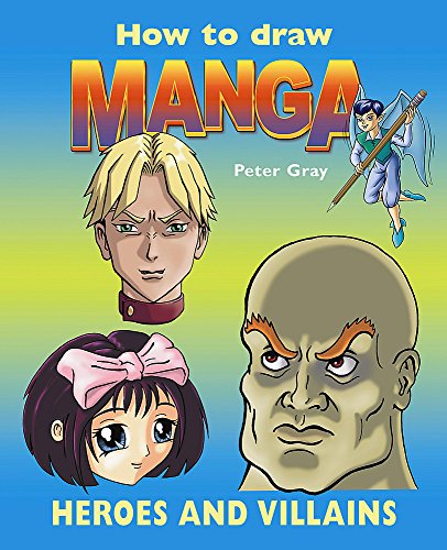 Stock image for Heroes and Villains (How To Draw Manga) for sale by WorldofBooks