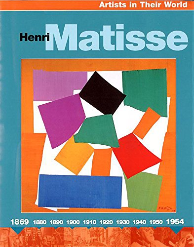 9780749666262: Henri Matisse (Artists in Their World)