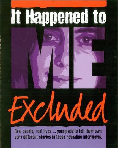 Excluded (It Happened to Me) (9780749666569) by Angela Neustatter
