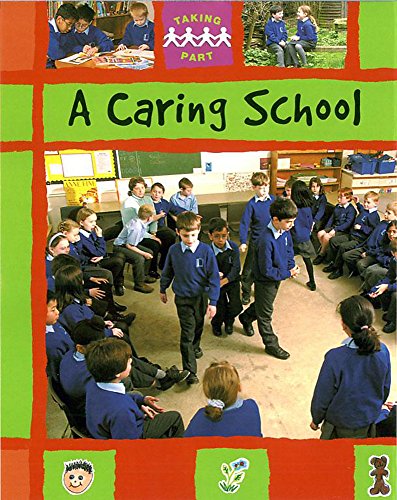 A Caring School (Taking Part) (9780749666590) by Sally Hewitt