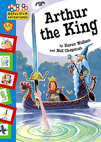 Arthur the King (Hopscotch Adventures: King Arthur Stories)