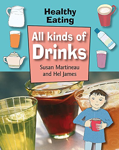 Beispielbild fr Healthy Eating: All Kinds of Drinks zum Verkauf von WorldofBooks