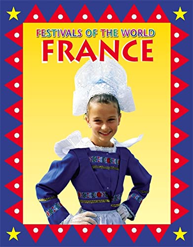 Imagen de archivo de France (Festivals of the World) a la venta por AwesomeBooks