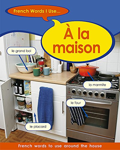 9780749667979: A La Maison (French Words I Use)