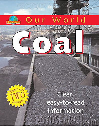 Coal (Our World) (9780749668297) by Kate Jackson Bedford; Sarah Levete; Rob Bowden