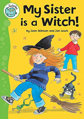 My Sister Is a Witch! (Tadpoles) (9780749668983) by Joan Stimson