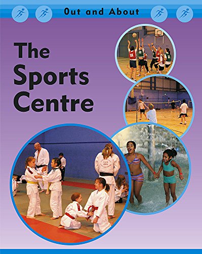 Stock image for The Sports Centre (Out and About) for sale by Hay-on-Wye Booksellers