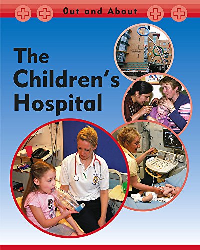 9780749669201: The Children's Hospital (Out and About)