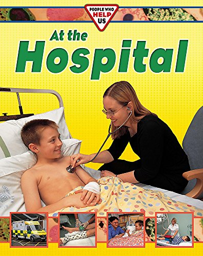 At the Hospital (People Who Help Us) (9780749669379) by Deborah Chancellor