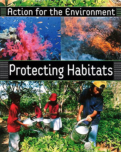 Beispielbild fr Protecting Habitats (Action For The Environment) zum Verkauf von WorldofBooks