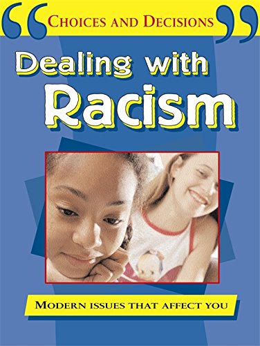 9780749670016: Dealing With Racism (Choices and Decisions)