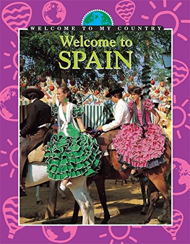 Stock image for Welcome to My Country : Spain for sale by Better World Books Ltd