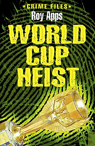 Imagen de archivo de Crime Files: World Cup Heist a la venta por WorldofBooks