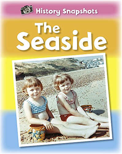 Beispielbild fr History Snapshots: The Seaside zum Verkauf von WorldofBooks