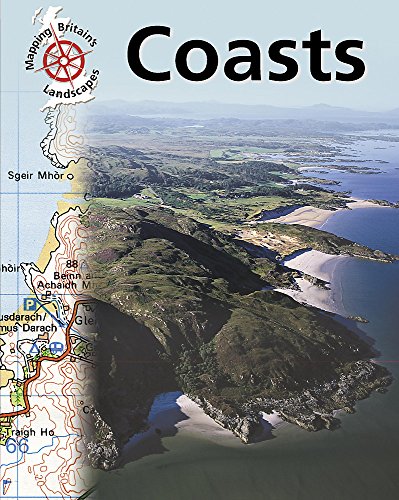 9780749671136: Coasts (Mapping Britain's Landscape)