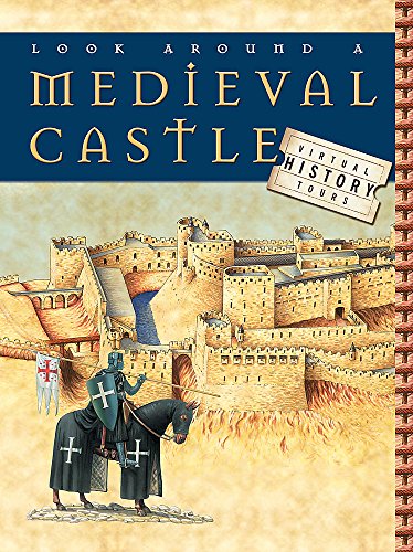 Imagen de archivo de Virtual History Tours : Look Around a Medieval Castle a la venta por Better World Books Ltd