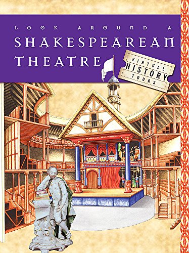 VIRTUAL HISTORY TOURS: Look Around A Shakespearean Theatre (9780749671976) by Stewart Ross
