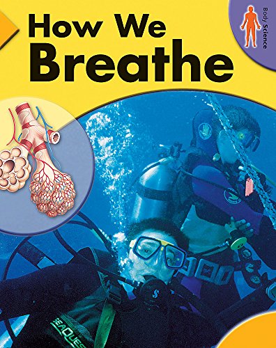How We Breathe (Body Science) (9780749672607) by Walker, Richard
