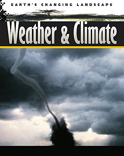 9780749672669: Weather and Climate: 8 (Earth's Changing Landscape)