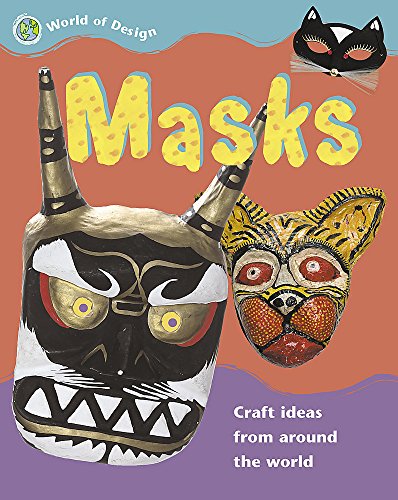 Masks (World of Design) (9780749673413) by Ruth Thomson