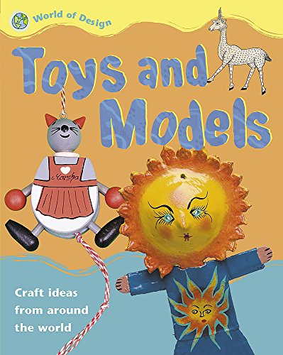 Toys and Models (World of Design) (9780749673420) by Thomson, Ruth