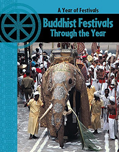 Stock image for A Year of Festivals: Buddhist Festivals Through The Year for sale by Bahamut Media