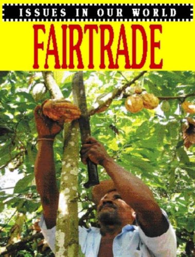 Imagen de archivo de Issues in Our World: Fair Trade a la venta por WorldofBooks