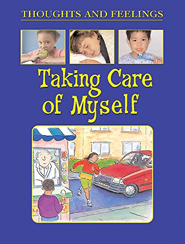 Beispielbild fr Taking Care Of Myself (Thoughts and Feelings) zum Verkauf von WorldofBooks