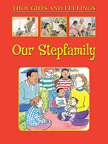 9780749674977: Our Stepfamily (Thoughts and Feelings)