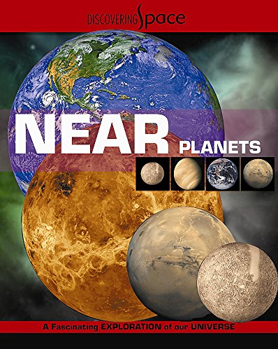 Near Planets (Discovering Space) (9780749675479) by Ian Graham