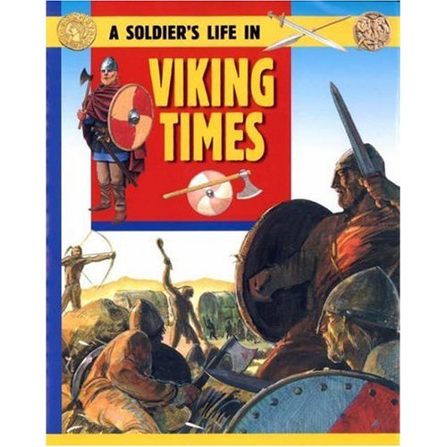 Stock image for A soldier's life in: Viking times for sale by WorldofBooks