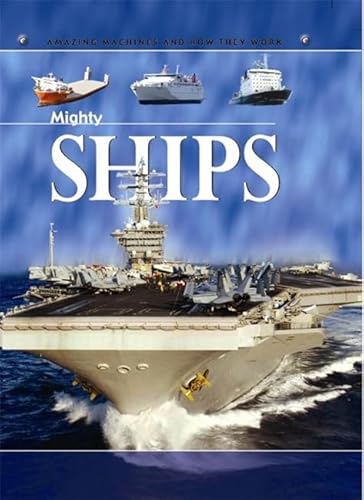 Stock image for Amazing Machines: Mighty Ships for sale by WorldofBooks