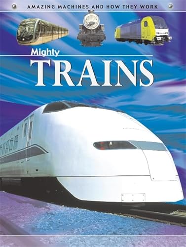 Stock image for Mighty Trains (Amazing Machines) for sale by WorldofBooks