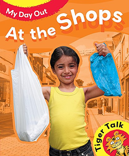9780749676209: My Day Out: At The Shops (Tiger Talk)