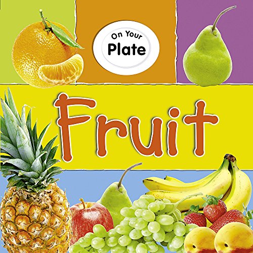 Fruit (On Your Plate) (9780749676285) by Honor Head