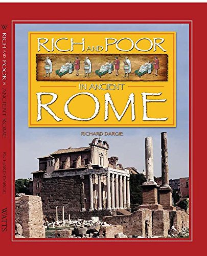 Stock image for Ancient Rome (Rich And Poor) for sale by MusicMagpie