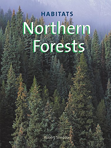 Habitats: Northern Forests (9780749676438) by Robert Snedden