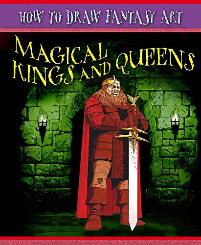Beispielbild fr Magical Kings and Queens (How to Draw Fantasy Art) zum Verkauf von MusicMagpie